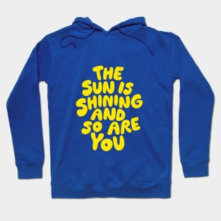 The Sun is Shining and So Are You by The Motivated Type in Lilac Purple and Yellow Hoodie